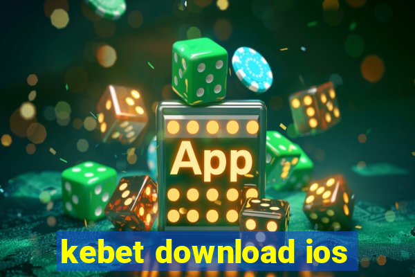 kebet download ios